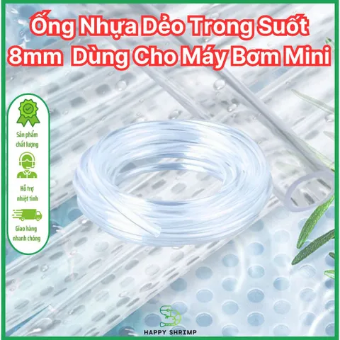 Ống Tio Trong 8mm - Ống Nhựa Dẻo Trong Suốt Phi 8mm Cho Máy Bơm Mini & Ứng Dụng Hồ Cá, Tiểu Cảnh, Rút Nước