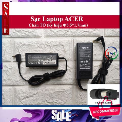 Sạc Laptop Acer 19V 2.37A 45W & 19V 3.42A 65W Chân To Φ5.5*1.7mm - Chính Hãng, Bảo Hành 12 Tháng