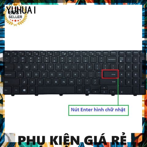 Bàn Phím Laptop Dell Vostro 15 (3558, 3559, 3567) Chuẩn US - Thay Thế Uy Tín, Bảo Hành Đổi Mới 9 Tháng