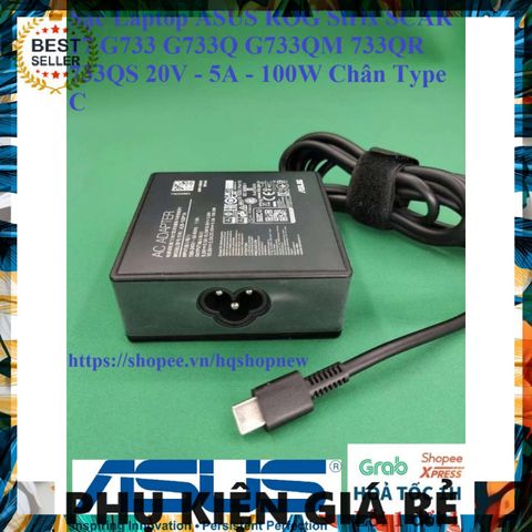 Sạc Laptop ASUS ROG Strix SCAR 17 G733 G733Q G733QM 20V 5A 100W Type C Chính Hãng - An Toàn & Hiệu Suất Tối Đa