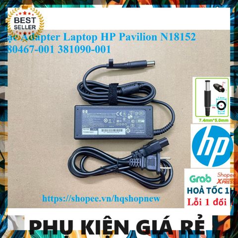 Sạc Adapter Laptop HP Pavilion N18152 380467-001 381090-001 - Chân kim to, An toàn, Hiệu suất tối ưu, Sản phẩm mới 100%