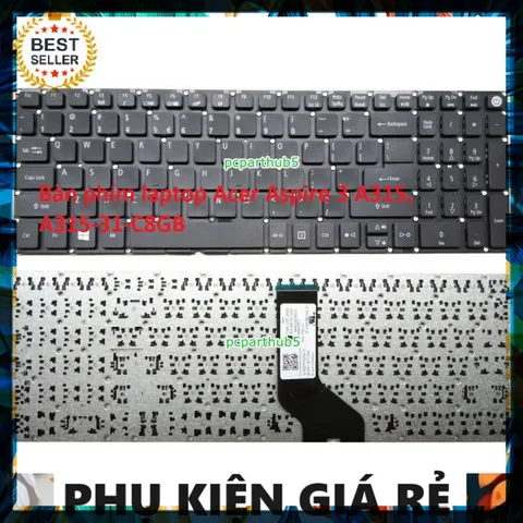 Bàn phím laptop Acer Aspire 3 A315, A315-31-C8GB - Phụ kiện giá rẻ cho công việc và giải trí, chất lượng đảm bảo