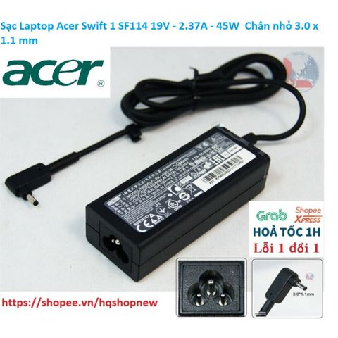 Sạc Laptop Acer Swift 1 SF114 - 19V 2.37A 45W Chân Nhỏ 3.0 x 1.1 mm - Sạc Chính Hãng, Bảo Đảm Chất Lượng, Giá Tốt