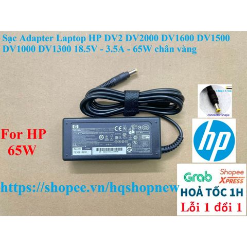 Sạc Adapter Laptop HP DV2 DV2000 DV1600 DV1500 DV1000 DV1300 18.5V - 3.5A - 65W Chân Vàng Chính Hãng, Bảo Hành An Toàn