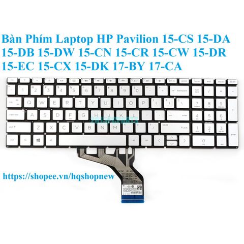 Bàn Phím Laptop HP Pavilion 15-CS / 15-DA / 15-DB / 15-DW / 15-CN / 15-CR / 15-CW / 15-DR / 15-EC / 15-CX / 15-DK / 17-BY / 17-CA - Phụ Kiện Chất Lượng Cao, Bảo Hành 6 Tháng