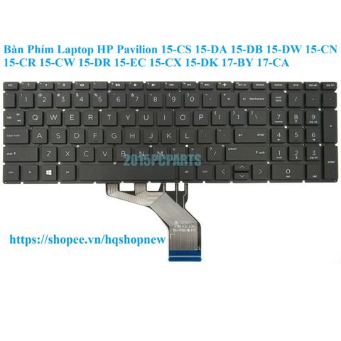 Bàn Phím Laptop HP Pavilion 15-CS / 15-DA / 15-DB / 15-DW / 15-CN / 15-CR / 15-CW / 15-DR / 15-EC / 15-CX / 15-DK / 17-BY / 17-CA - Phụ Kiện Chất Lượng Cao, Bảo Hành 6 Tháng