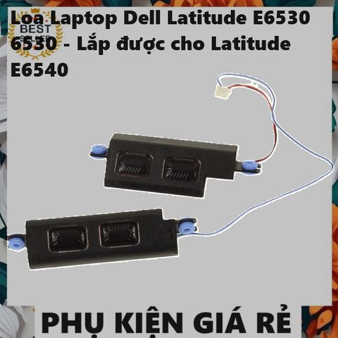Loa Máy Tính Laptop Dell Latitude E6530, E6540 - Âm Thanh Chất Lượng Cao, Bảo Hành 3 Tháng, Phụ Kiện Giá Rẻ