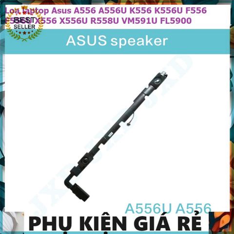 Loa Laptop Asus A556 K556 F556 X556 R558U VM591U FL5900 - Phụ Kiện Âm Thanh Giá Rẻ, Bảo Hành 3 Tháng