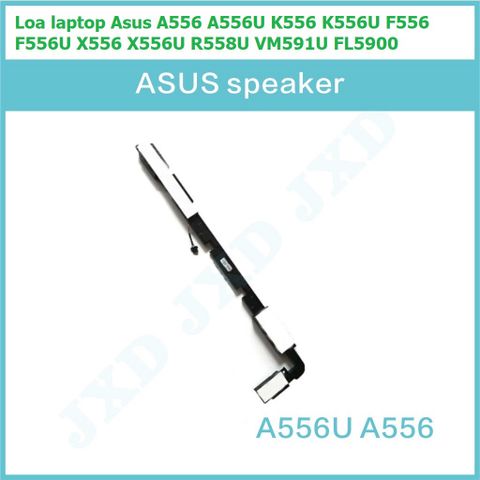 Loa Laptop Asus A556 K556 F556 X556 R558U VM591U FL5900 - Phụ Kiện Âm Thanh Giá Rẻ, Bảo Hành 3 Tháng