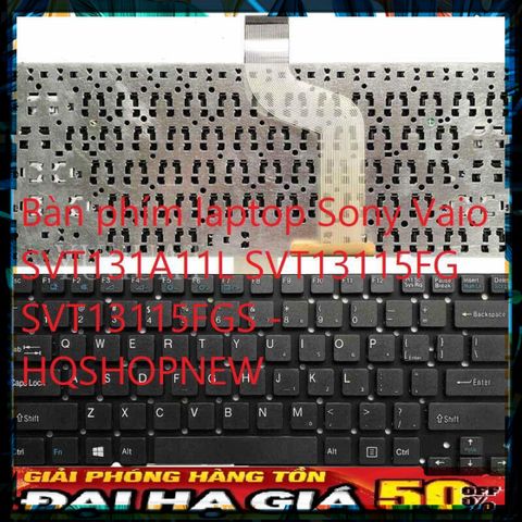 Bàn phím Laptop Sony Vaio SVT131A11L SVT13115FG SVT13115FGS - Phụ Kiện Chính Hãng Giá Rẻ cho Máy Tính Xách Tay