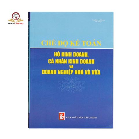 Chế Độ Kế Toán Hộ Kinh Và Doanh Nghiệp Nhỏ Và Vừa