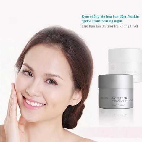 Kem Dưỡng Da Ban Đêm Nuskin ageLOC® Transforming Night 30ml - Chống Lão Hóa, Phục Hồi Da, Ngăn Ngừa Nếp Nhăn, Hãng Mỹ