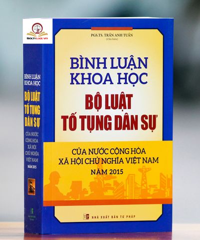 Bình luận khoa học Bộ Luật Tố Tụng Dân Sự 2015 - Sách Pháp Luật Chuyên Khảo của PGS.TS Trần Anh Tuấn