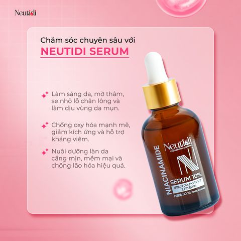 Combo Neutidi Chăm Sóc Da Dầu Mụn - Sữa Rửa Mặt, Serum Niacinamide và Gel Dưỡng Ẩm - Giảm Mụn, Se Khít Lỗ Chân Lông, Tái Tạo Da