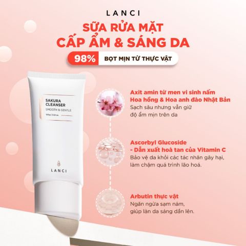 Sữa Rửa Mặt LANCI Sakura Cleanser 100g - Dịu Nhẹ, Làm Sạch Sâu, Cải Thiện Độ Ẩm, Dành Cho Da Nhạy Cảm