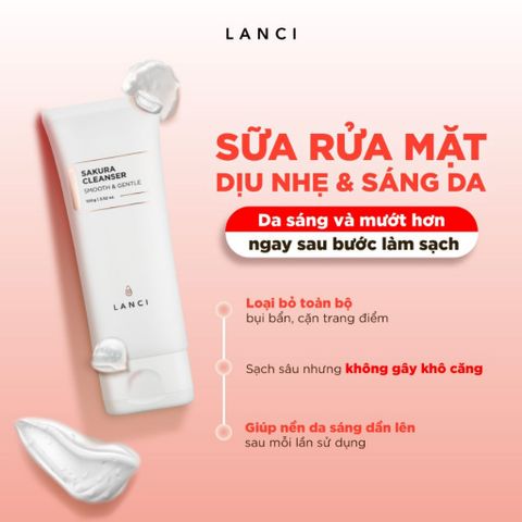 Sữa Rửa Mặt LANCI Sakura Cleanser 100g - Dịu Nhẹ, Làm Sạch Sâu, Cải Thiện Độ Ẩm, Dành Cho Da Nhạy Cảm