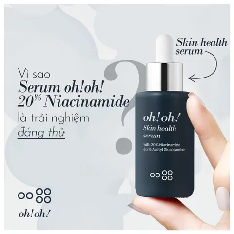 Serum Niacinamide 20% Oh! Oh! - Dưỡng Sáng Da, Giảm Thâm, Se Khít Lỗ Chân Lông - Sản Phẩm Chăm Sóc Da Mặt Toàn Diện