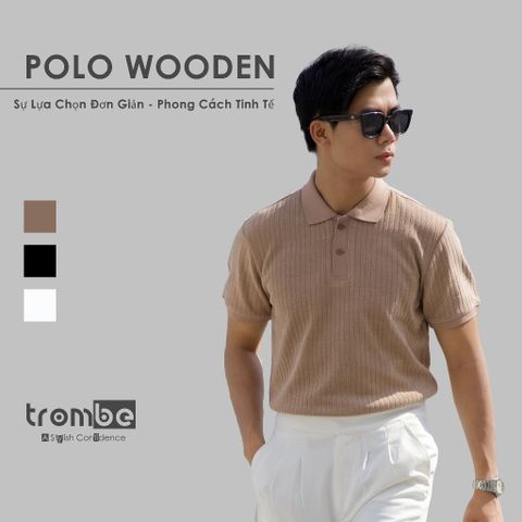 [Mua là có quà] Áo Polo Nam Dệt Kim Wooden Trombe Xớ Gỗ Mềm Mịn Thanh Lịch Đi Làm Đi Chơi