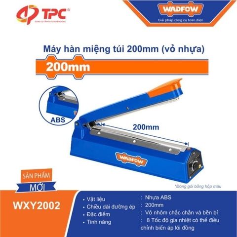 Máy Hàn Miệng Túi Wadfow WXY2002 200mm - Thiết Bị Hàn Túi Nhựa Tiện Lợi, Tiết Kiệm Năng Lượng và Độ Bền Cao