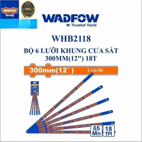 Combo 6 Lưỡi Cưa Sắt 12 Inch 18 Răng Chất Liệu 65Mn - Dụng Cụ Tiện Ích Đáng Tin Cậy WADFOW WHB2118