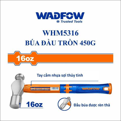 Búa Đầu Tròn Làm Nguội 450g WADFOW WHM5316 - Dụng Cụ Chuyên Dụng Đầu Búa Rèn Thả, Thép Carbon, Tay Cầm Nhựa Sợi Thủy Tinh