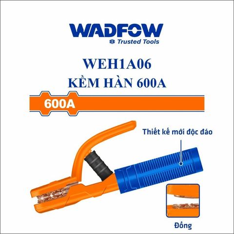 Kìm Hàn 600A WADFOW WEH1A06 - Dụng Cụ Hàn MMA Chuyên Nghiệp, Thiết Kế Độc Đáo, Đóng Gói Tiện Lợi