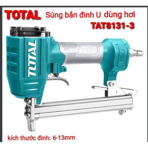Dụng cụ bấm đinh U dùng hơi Total TAT8131-3 - Công cụ hoàn hảo cho sửa chữa và lắp đặt, áp suất 0,4-0,7Mpa, hỗ trợ 100 đinh 6-13mm.