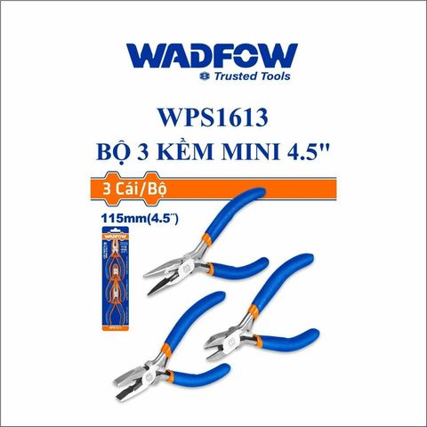 Bộ 3 Kìm Mini WADFOW WPS1613 - Kềm Răng, Kềm Cắt Mũi Ngắn, Kềm Mũi Dài 4.5