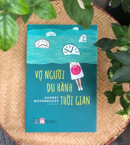 Vợ Người Du Hành Thời Gian - Tiểu Thuyết Lãng Mạn Nổi Tiếng của Audrey Niffenegger - Câu Chuyện Cảm Động Vượt Thời Gian