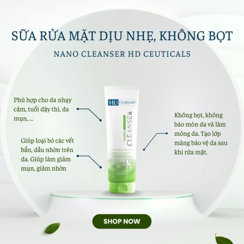 Sữa Rửa Mặt Không Bọt HD Derma Nano Cleanser - Dành Cho Mọi Loại Da, Da Mụn, Da Nhạy Cảm, Chiết Xuất Trà Xanh, Cà Phê