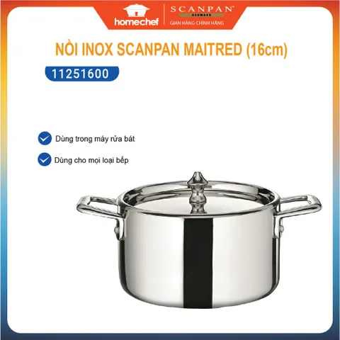 Nồi inox 3 lớp Scanpan Maitre'D 16cm - Đáy liền, dùng bếp từ, máy rửa bát, chất lượng châu Âu, hàng chính hãng