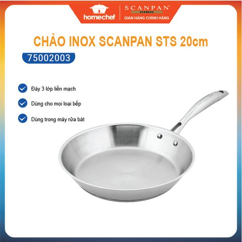 Chảo inox cao cấp dùng bếp từ Scanpan STS 20cm 75002003, đáy 3 lớp liền mạch, dùng máy rửa bát