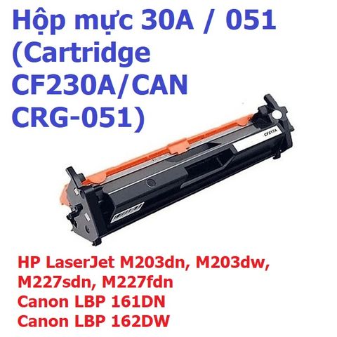 Hộp Mực 30A / 051 (Cartridge CF230A / CAN CRG-051) cho Máy In HP LaserJet M203, M227 & Canon LBP 161, 162 - In Ấn Siêu Nét, Chất Lượng Cao