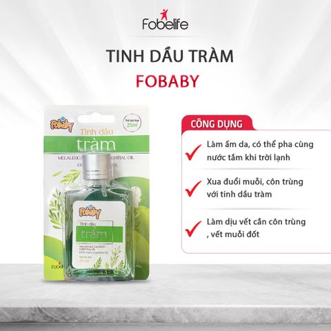Tinh Dầu Tràm & Khuynh Diệp Fobaby 25ml - Dầu Xông Phòng Massage Giảm Cảm, Giúp Dịu Da, Phòng Muỗi Côn Trùng Từ Thiên Nhiên