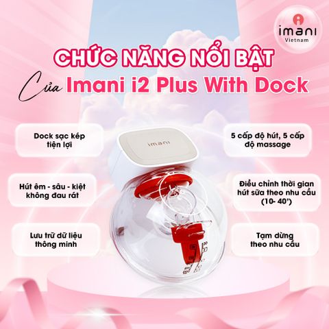 Máy Hút Sữa Không Dây Imani I2 Plus - Thiết Kế Tiện Lợi Với Dock Sạc Kép, Hoàn Hảo Cho Mẹ Bỉm Sữa Bận Rộn, Bảo Hành 1 Năm