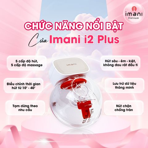 Máy Hút Sữa Không Dây IMANI I2 Plus - Hút Kiệt, Massage 5 Cấp Độ, Thiết Kế Gọn Nhẹ, An Toàn Cho Mẹ Và Bé - Bảo Hành 1 Năm