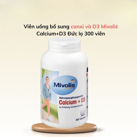 Viên uống Mivolis Canxi + D3 hỗ trợ xương khớp, 300 viên - Sản phẩm chính hãng từ Đức