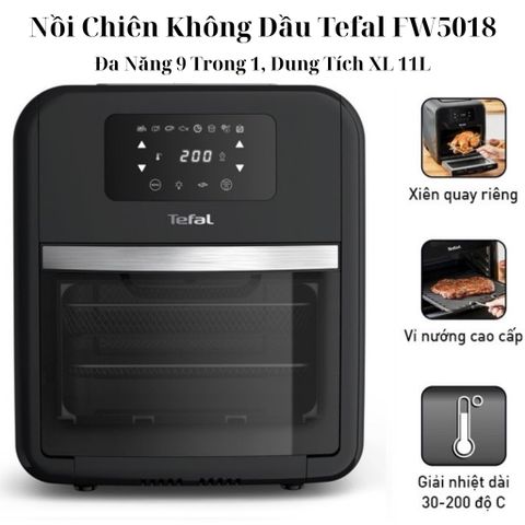 Nồi Chiên Không Dầu Tefal FW5018, Đa Năng 9 Trong 1, Dung Tích XL 11L - Thực Phẩm Ít Dầu, Hỗ Trợ Chiên, Nướng, Quay, Làm Bánh, Tiện Ích Cho Gia Đình