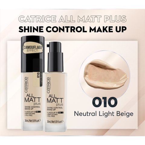 Kem Nền Catrice All Matt Plus - Kiểm Soát Dầu, Che Khuyết Điểm, Lâu Trôi 18H Tone 010 - Trang Điểm Tự Nhiên, Phù Hợp Da Dầu