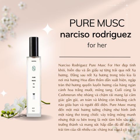Nước Hoa Nữ Narciso Rodriguez Pure Musc For Her 10ml - Mùi Hương Xạ Hương Quyến Rũ, Thanh Lịch, Tinh Tế cho Phái Đẹp