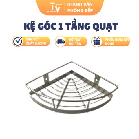 Kệ Góc 1 Tầng Quạt Inox Cao Cấp - Kệ Để Đồ Gia Dụng Tiện Lợi Cho Nhà Bếp - TVKITCHEN (TV1164)