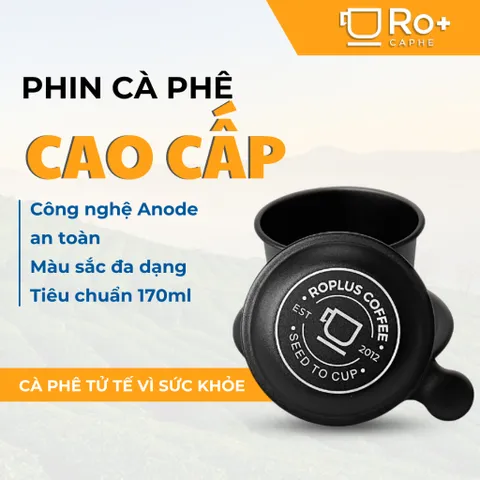 Phin Pha Cà Phê Nhôm Anode Cao Cấp Roplus - Phin Pha Cà Phê Mộc Ngon Chuẩn Vị, Bền Bỉ, Thời Trang, Quà Tặng Doanh Nghiệp