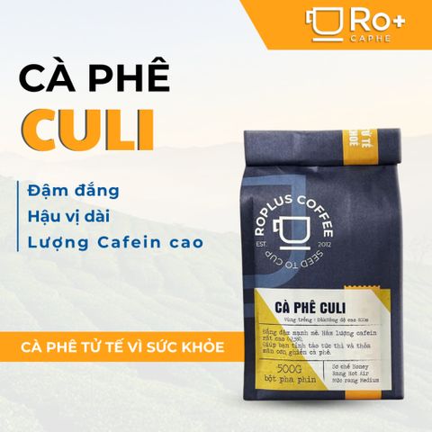 Cà phê Culi 100% Nguyên Chất Rang Mộc Roplus - Hạt Cà Phê Pha Phin Đậm Đà, Hương Vị Độc Quyền, Cafe Robusta Tự Nhiên