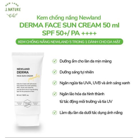 Kem Chống Nắng Newland Derma Face SPF 50+ PA++++ - Bảo Vệ Da Mặt Tối Ưu, Dưỡng Ẩm Nhẹ Nhàng, Nâng Tone Tự Nhiên