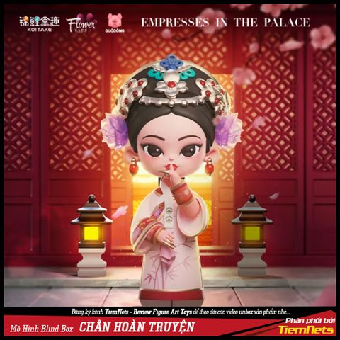 Mô Hình Blind Box Chân Hoàn Truyện Season 1 - Bộ Figure Cute 10 Nhân Vật Hậu Cung Nghệ Thuật, Quà Tặng Dành Cho Fan