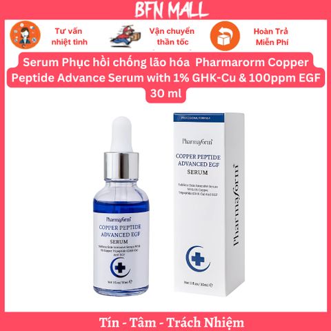 Serum Phục hồi chống lão hóa  Pharmarorm Copper Peptide Advance Serum with 1% GHK-Cu & 100ppm EGF 30 ml