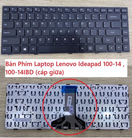 Bàn Phím Laptop Lenovo Ideapad 100-14 và 100-14IBD - Cáp Giữa, Độ Nảy Tốt, Bề Mặt Bền Màu, Linh Kiện Máy Tính Chất Lượng Cao