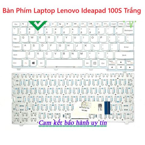Bàn Phím Laptop Lenovo Ideapad 100S Trắng US Layout - Độ Nhạy Cao, Không Chập Phím, Thiết Kế Hiện Đại, Công Nghệ NaNo