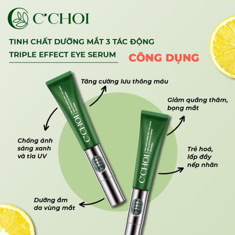 Tinh Chất Dưỡng Mắt 3 Tác Động C’Choi - Triple Effect Eye Serum Giảm Thâm Quầng, Bọng Mắt, Nếp Nhăn Cho Da Khỏe Mạnh