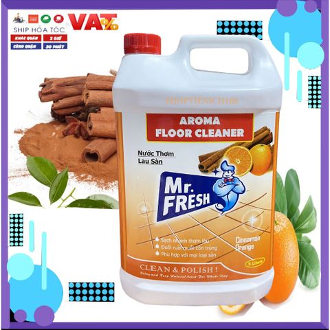 Nước Thơm Lau Sàn Mr.Fresh 5L Hương Cam Quế - Tẩy Rửa An Toàn, Diệt Khuẩn, Thơm Mát, Dùng Cho Mọi Loại Sàn Nhà